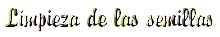 Limpieza de las semillas